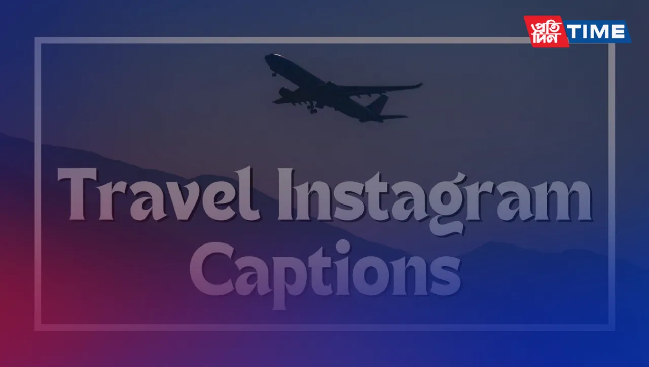 Travel captions for Instagram, Funny, Short, One-word travel captions, and more