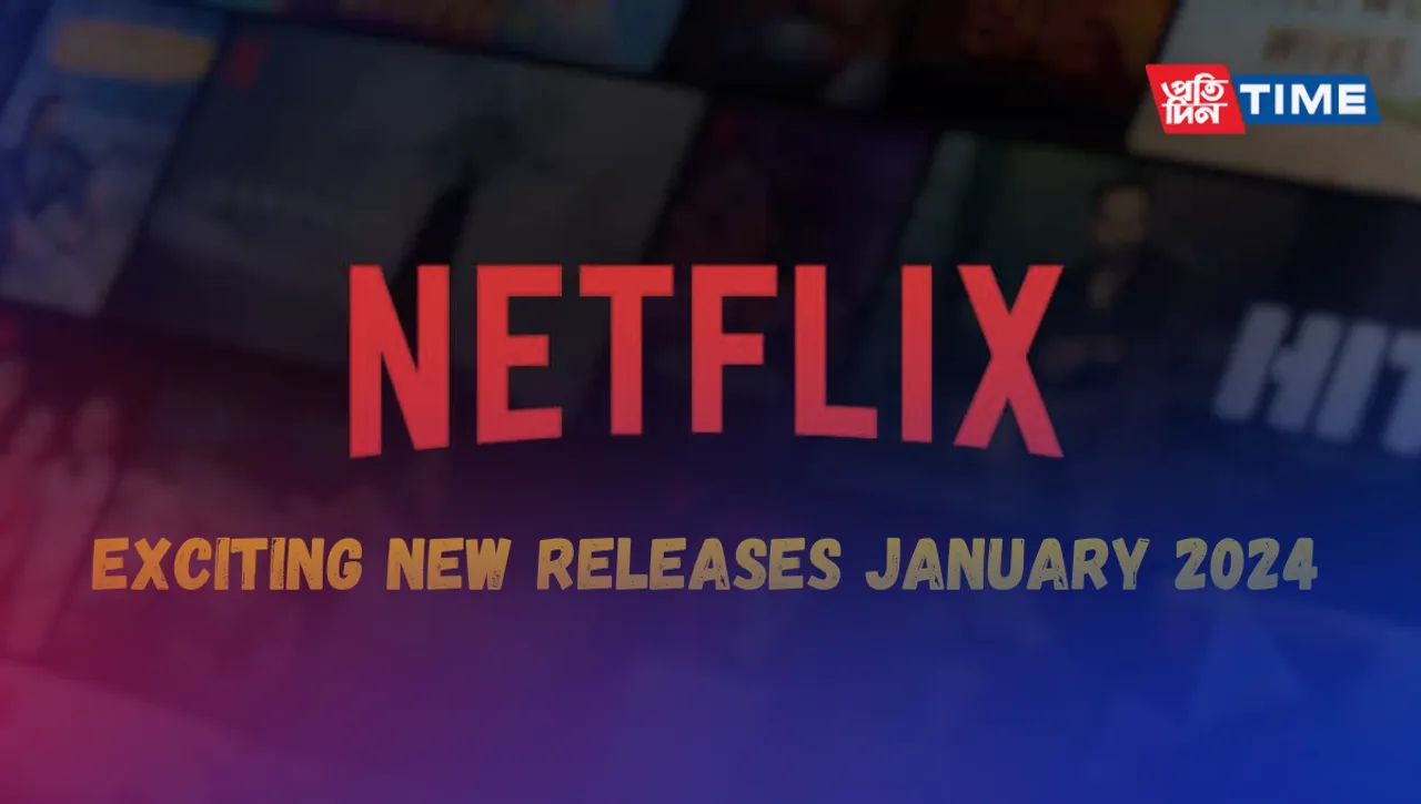 Exciting Netflix Releases in January 2024: A Sneak Peek at Original TV Series