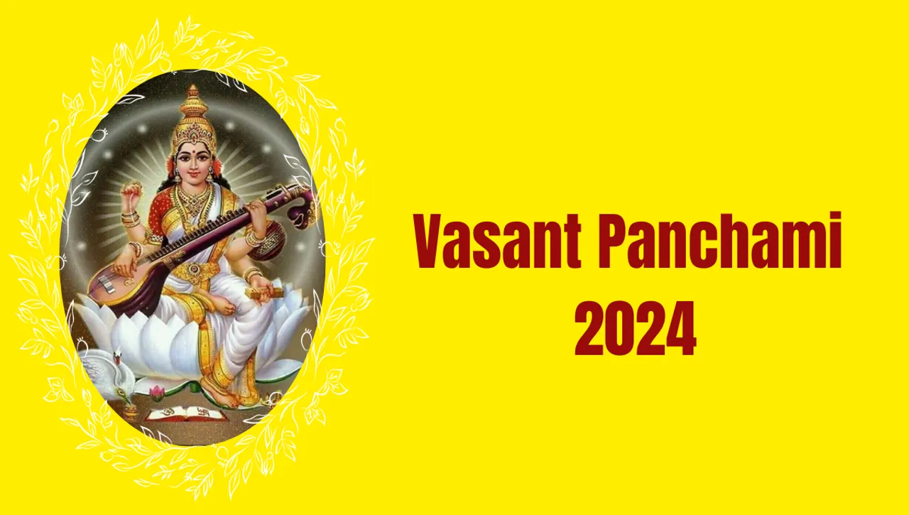 Vasant Panchami 2024: A Comprehensive Guide to Saraswati Puja and Vasant Panchami Celebrations