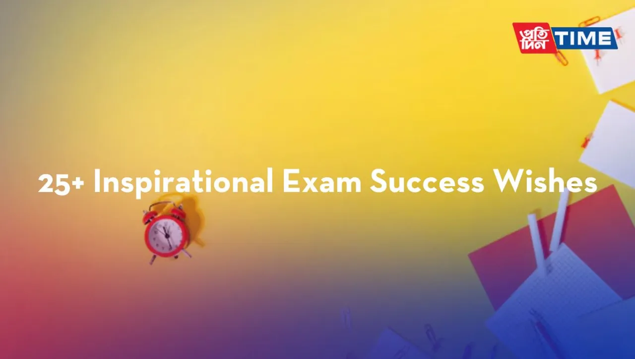 25+ Inspirational Exam Success Wishes 2024