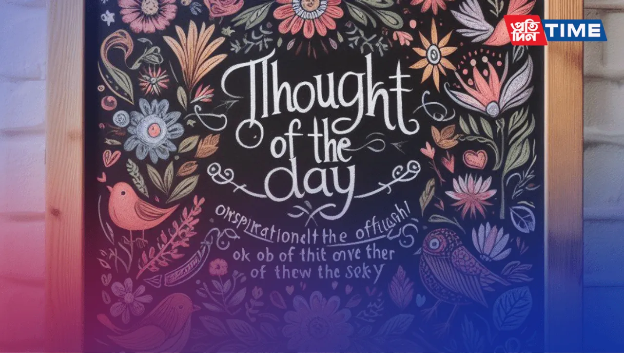 150+ Thought Of The Day Ideas: Kickstart Your Day with Positivity