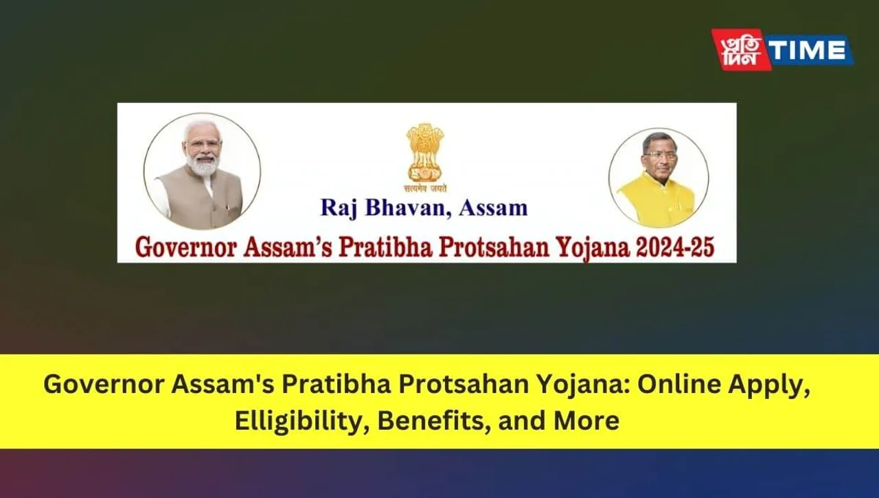 Governor Assam's Pratibha Protsahan Yojana: Online Apply, Eligibility, Benefits, and More