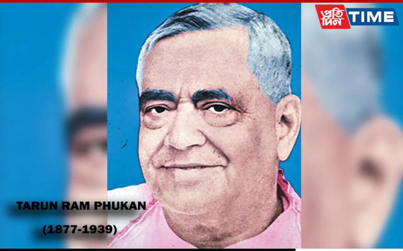 Deshbhakta Tarun Ram Phukan – A True Son Of The Soil