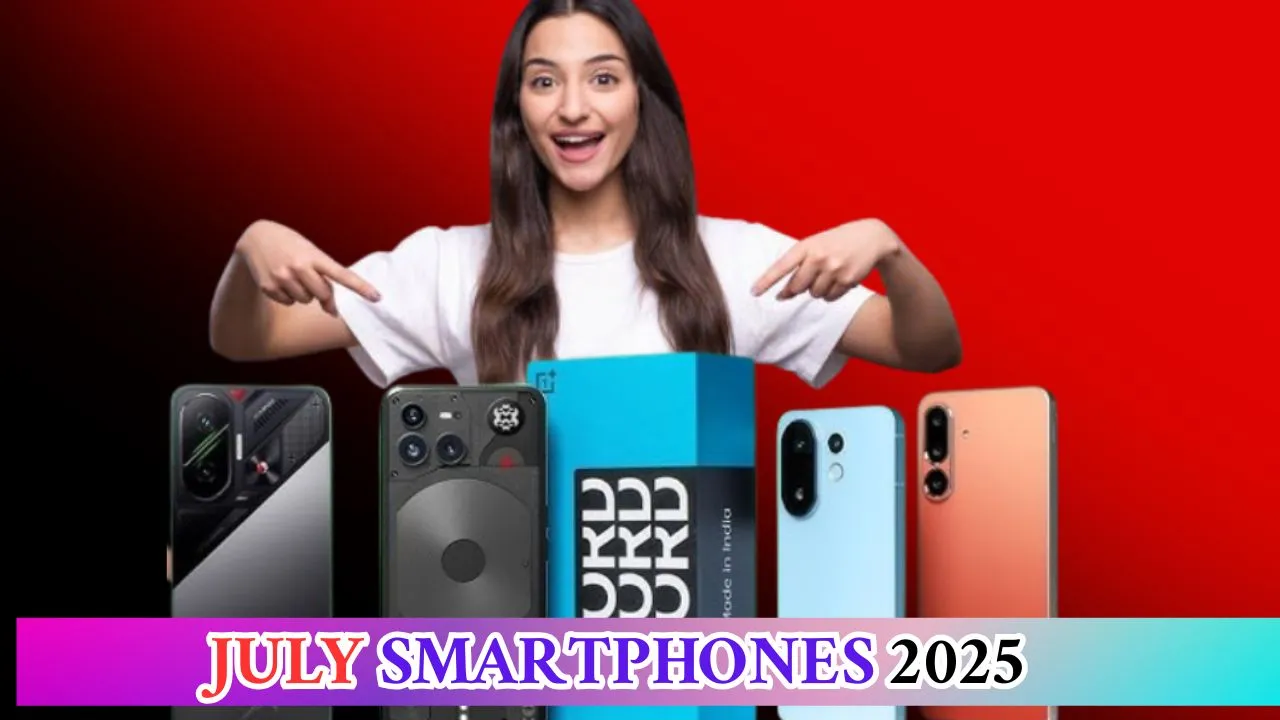 July Upcoming Smartphones