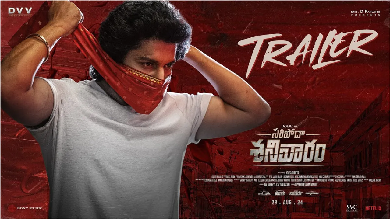 SARIPODHAA SANIVAARAM: నాని 'సరిపోదా శనివారం' ట్రైలర్
