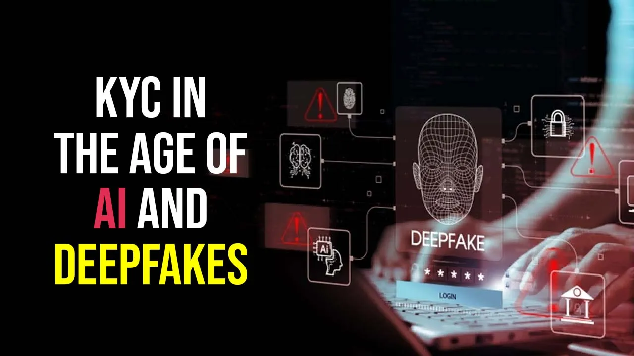 Are KYCs enough for Deepfakes?