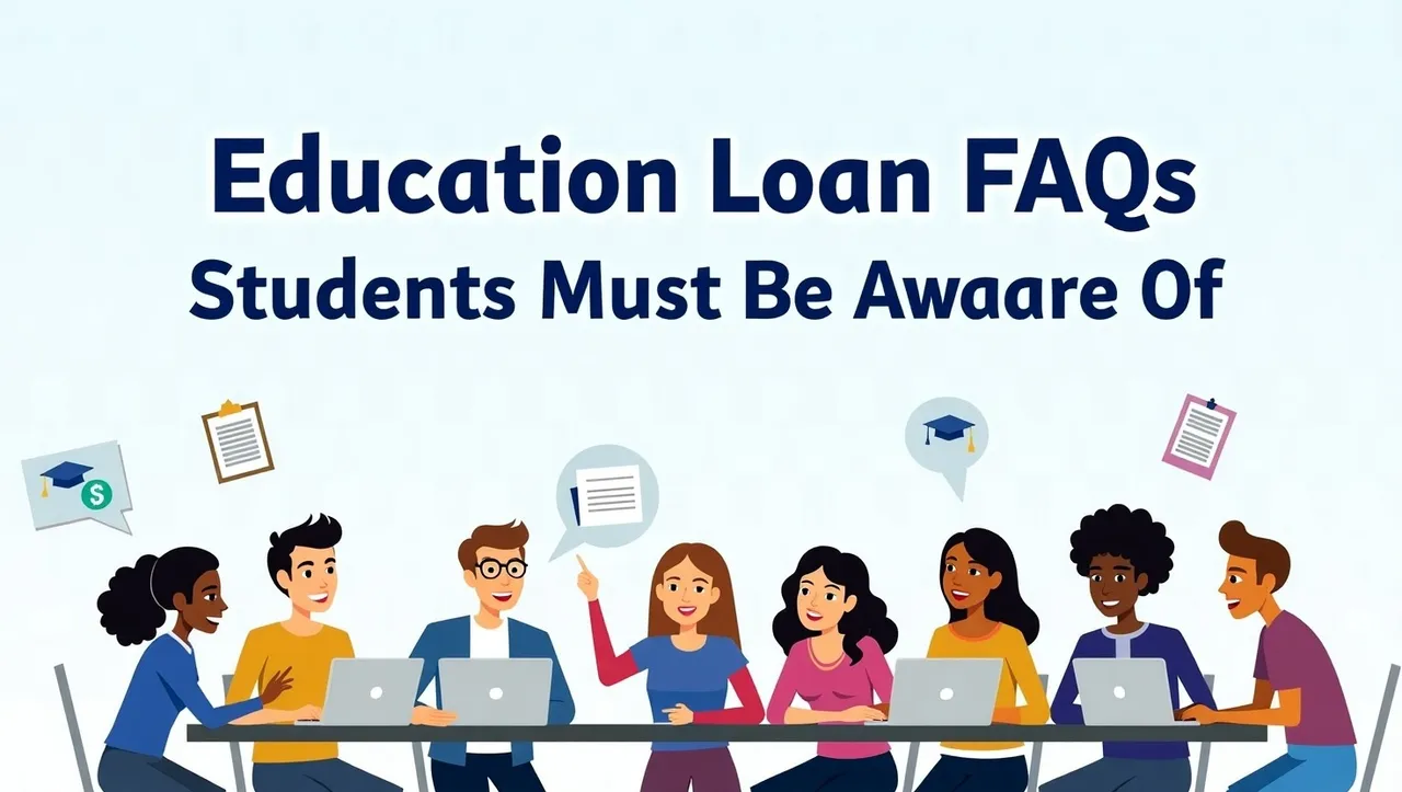 Education Loan FAQs