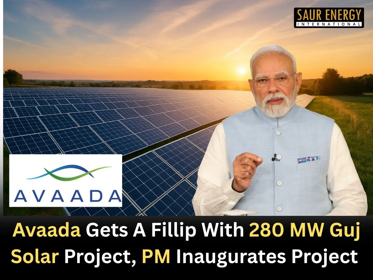 Avaada Gets A Fillip With 280 MW Guj Solar Project, PM Inaugurates Project