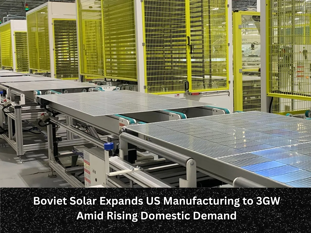 Boviet Solar Expands US Manufacturing to 3GW Amid Rising Domestic Demand