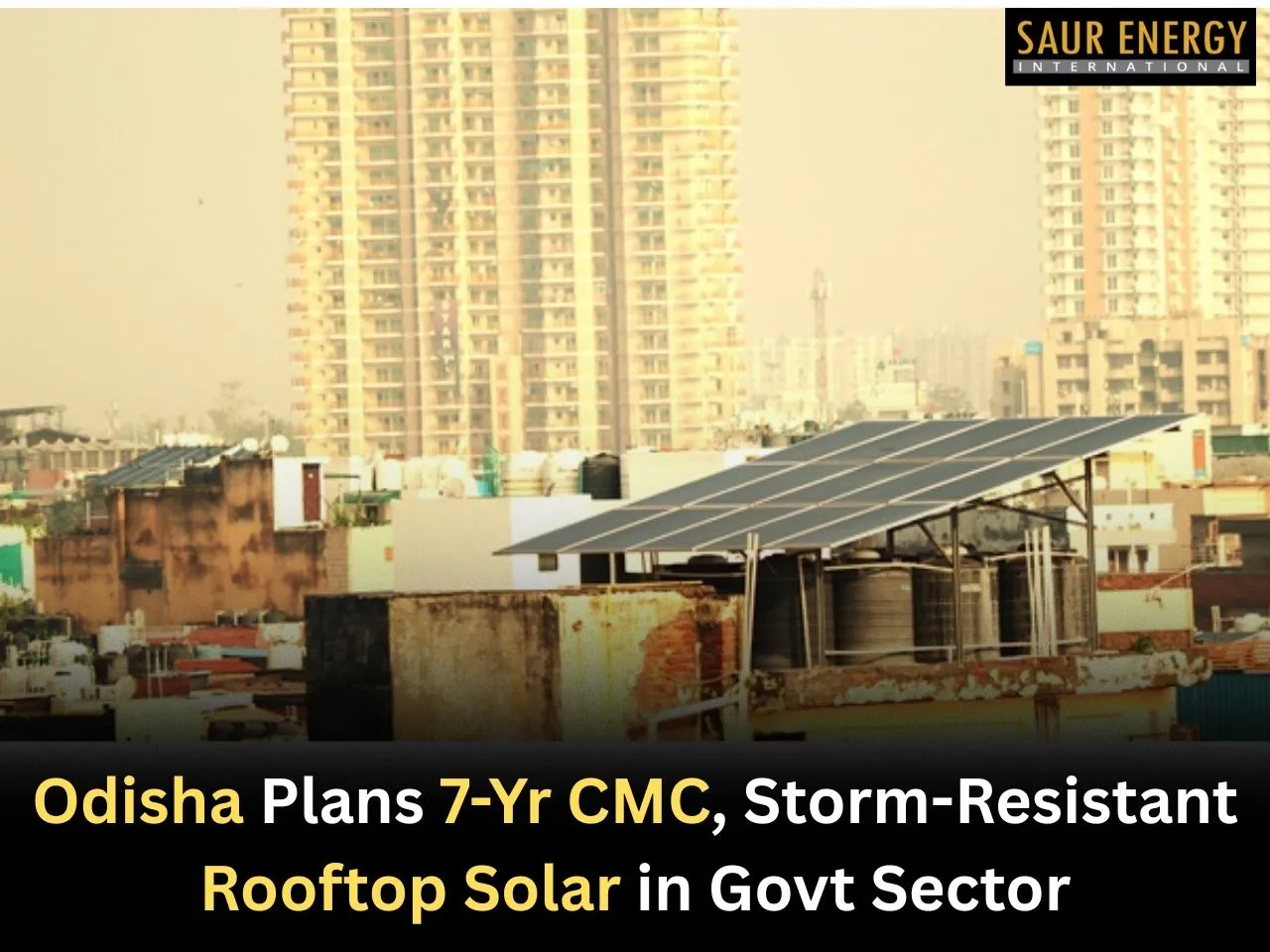 Odisha Plans 7-Yr CMC, Storm-Resistant Rooftop Solar in Govt Sector