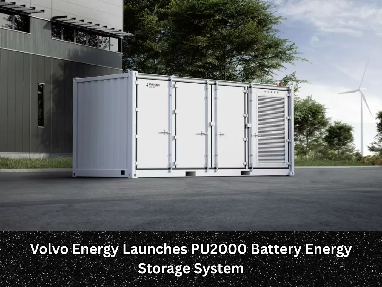 Volvo Energy Launches PU2000 Battery Energy Storage System