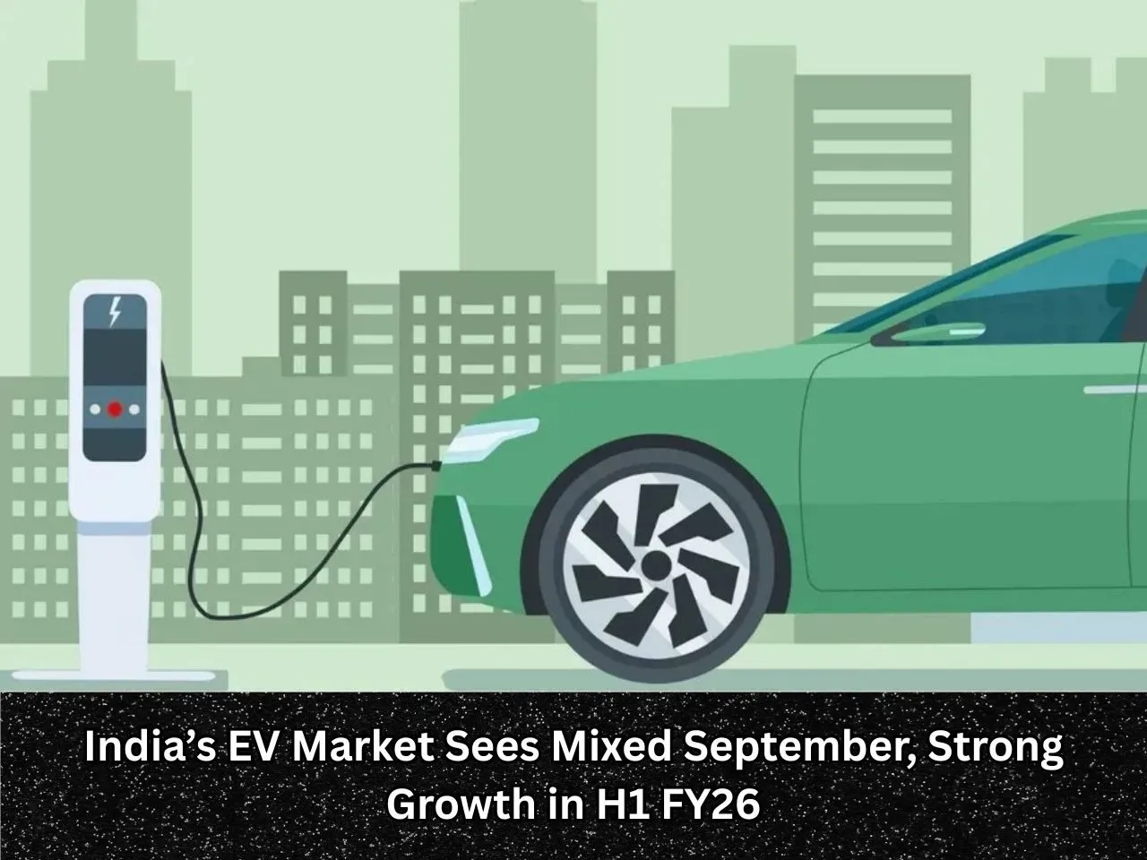 India’s EV Market Sees Mixed September, Strong Growth in H1 FY26