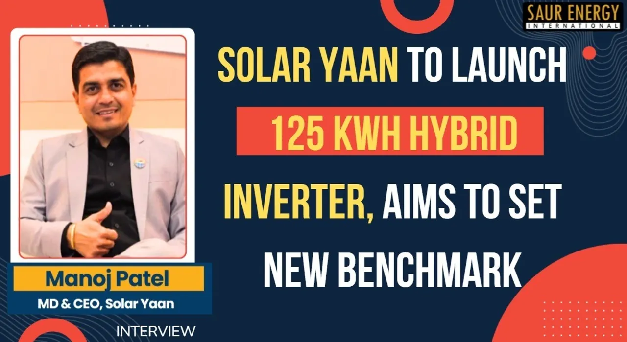 Solar Yaan To Launch 125 kWh Hybrid Inverter, Aims to Set New Benchmark