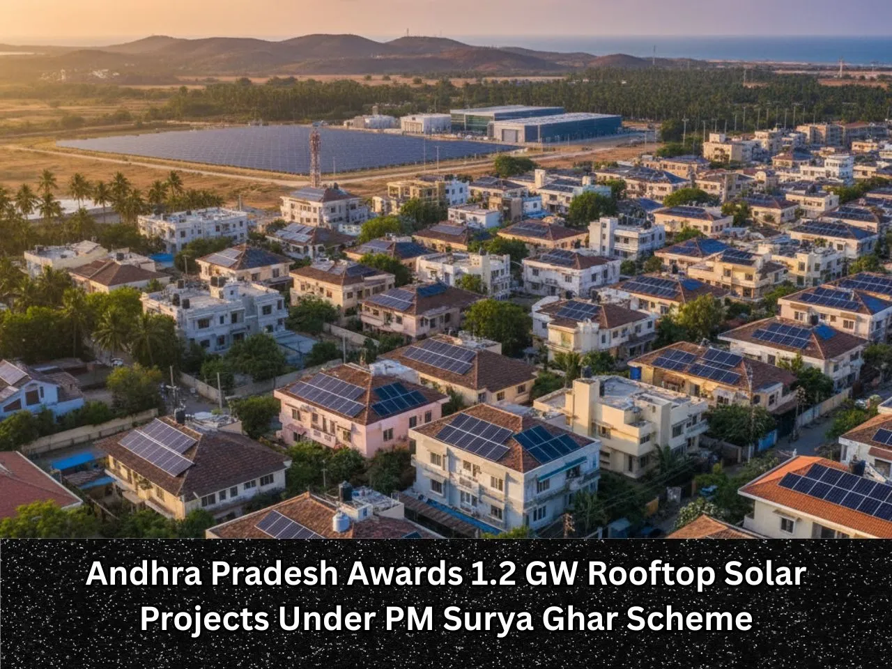 Andhra Pradesh Awards 1.2 GW Rooftop Solar Projects Under PM Surya Ghar Scheme