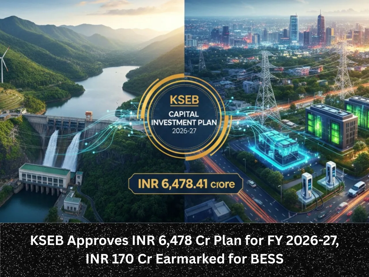 KSEB Approves INR 6,478 Cr Plan for FY 2026-27, INR 170 Cr Earmarked for BESS