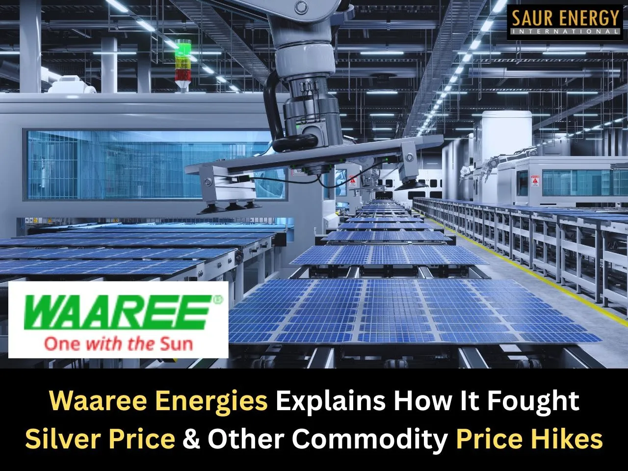 Waaree Energies Explain How It Fought Silver Price & Other Commodity Price Hikes