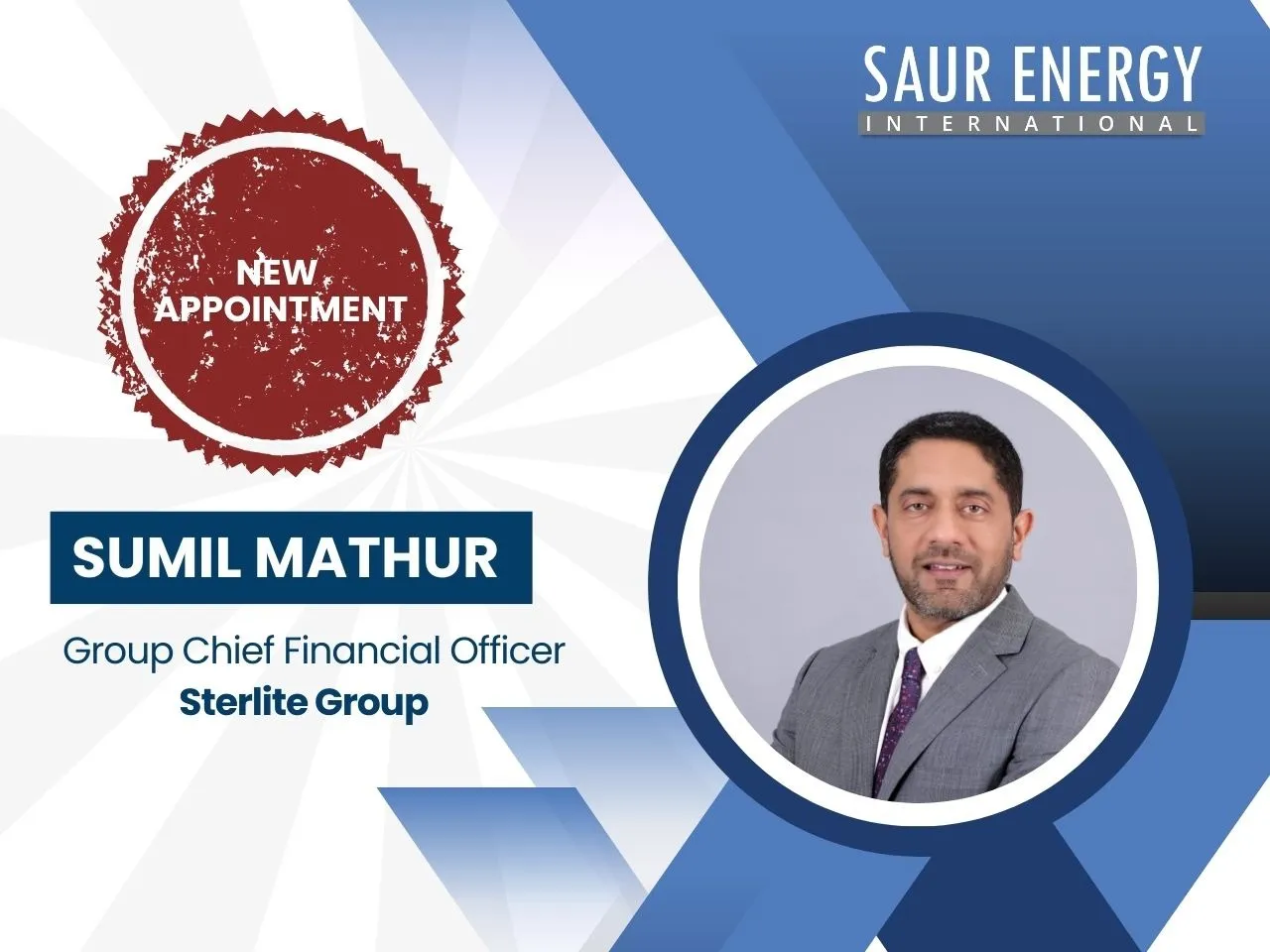 Sumil Mathur, Group Chief Financial Officer Sterlite Group