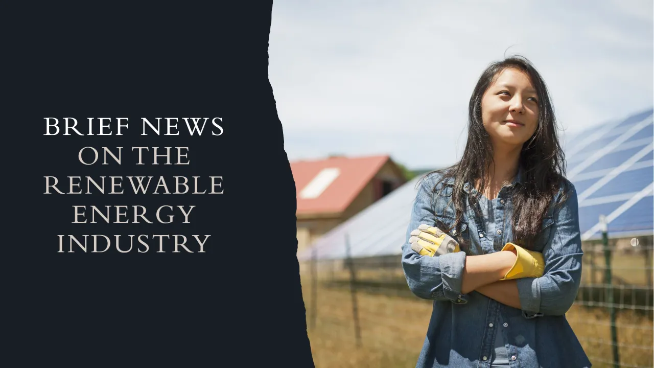 Brief News on the Renewable Energy Industry
