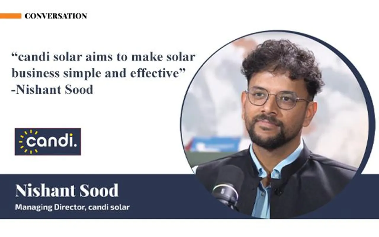 Nishant Sood, Managing Director, candi solar
