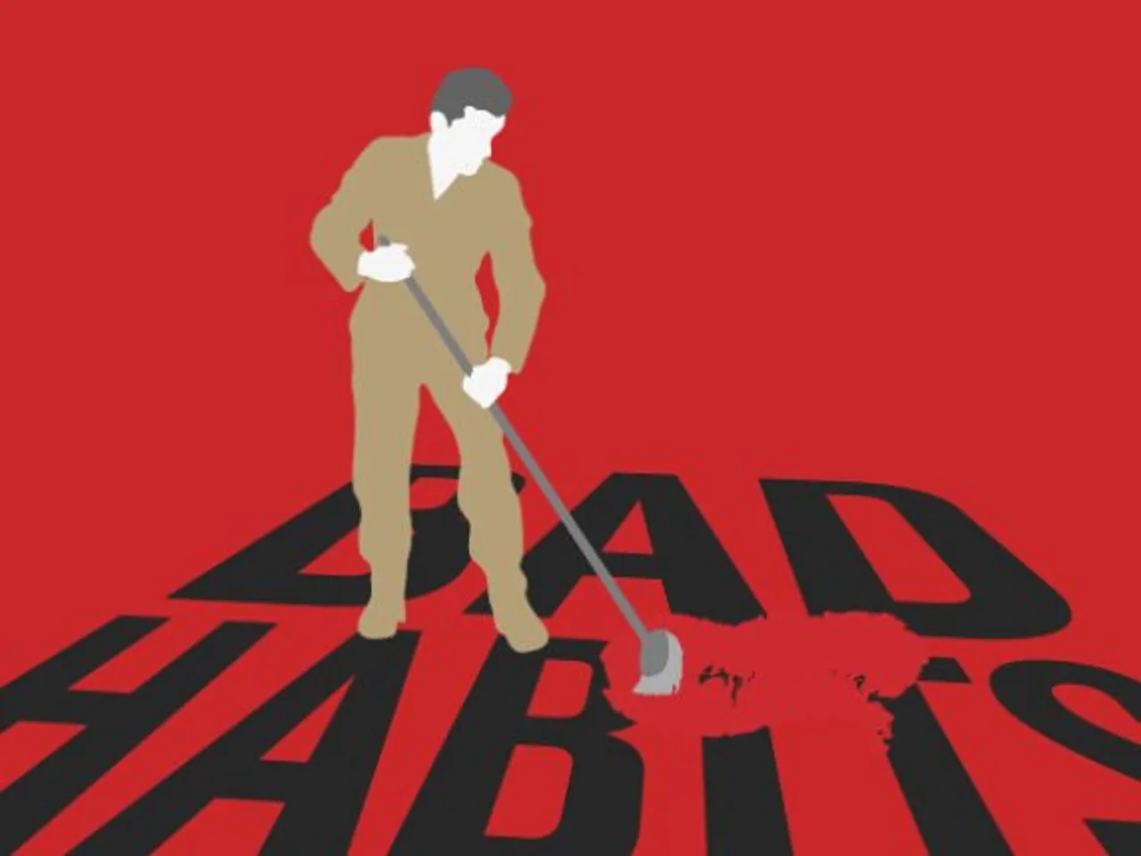 Break Bad Habits