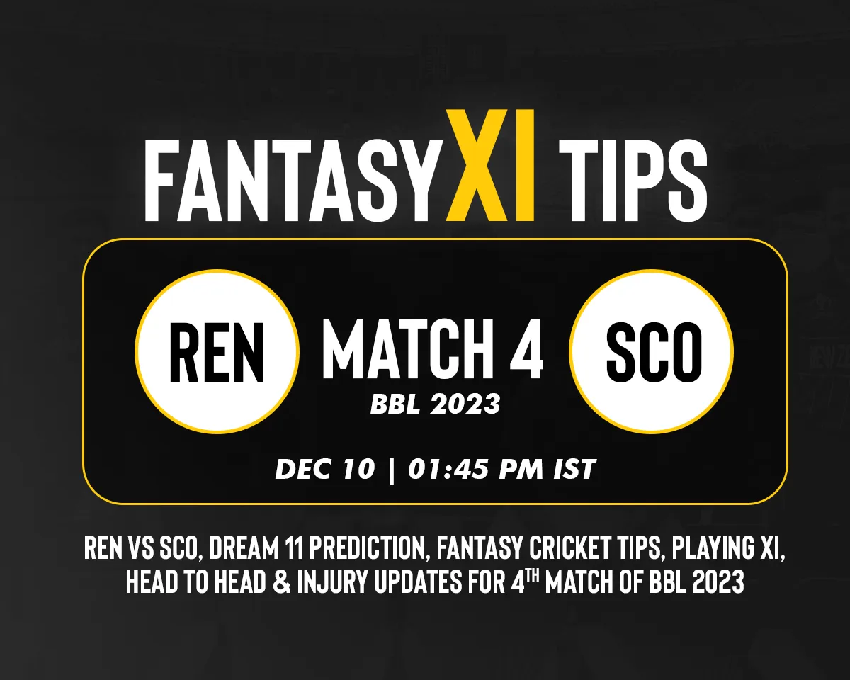 REN vs SCO BBL 2023-24 