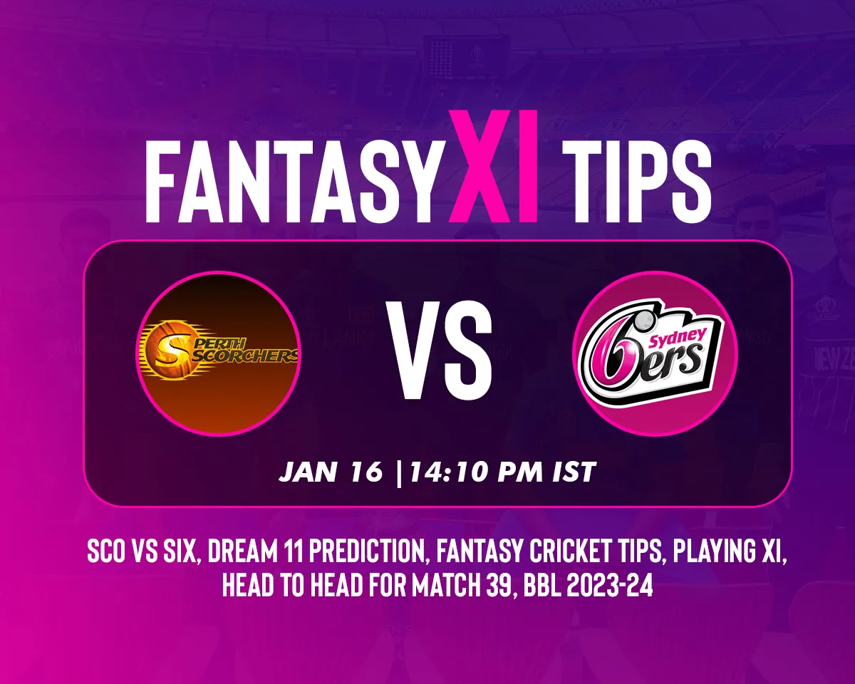 SCO vs SIX Dream11