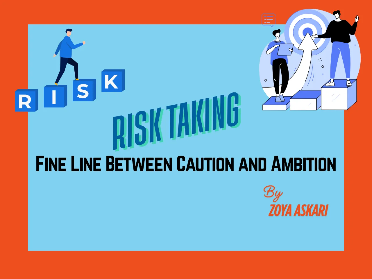 Zoya Askari on Risk Taking