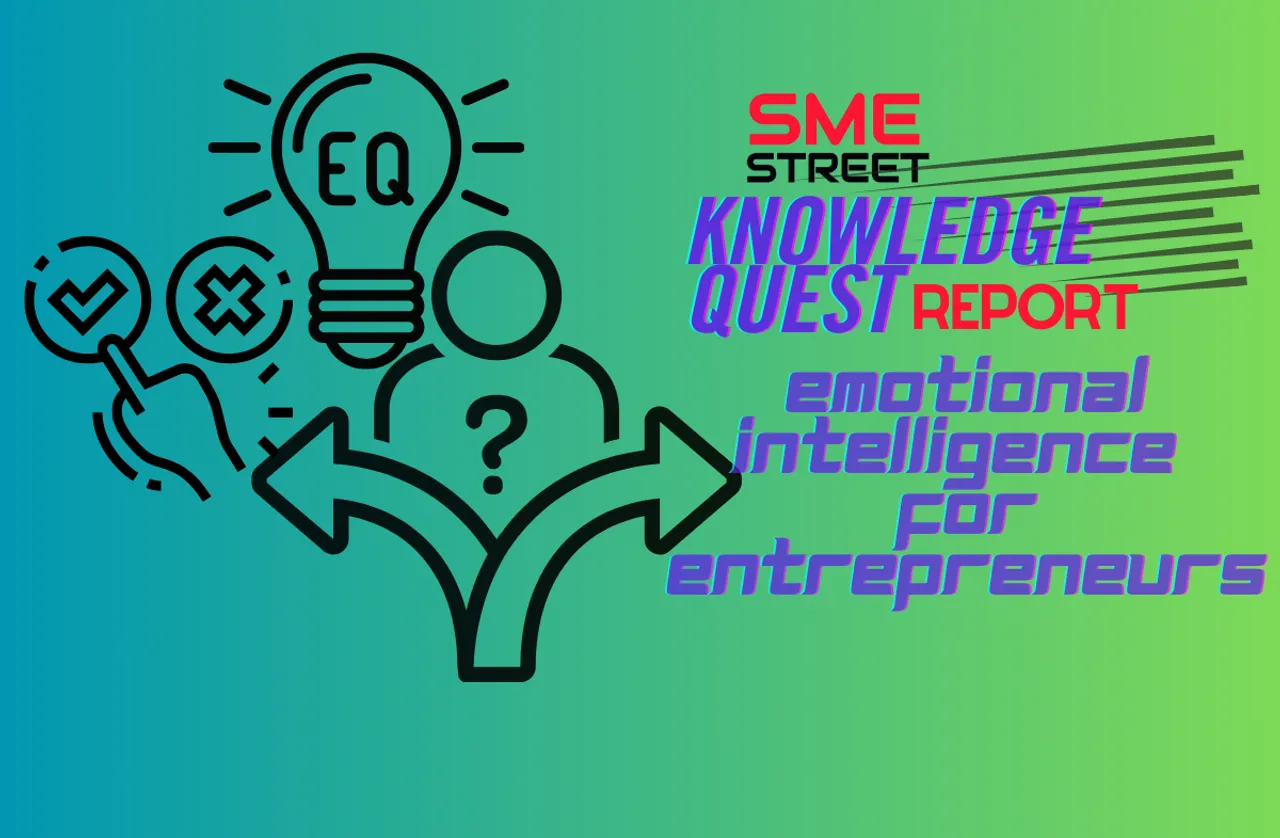 SMESTREET KNNOWLEDGE QUEST REPORT EMOTIONAL INTELLIGENCE