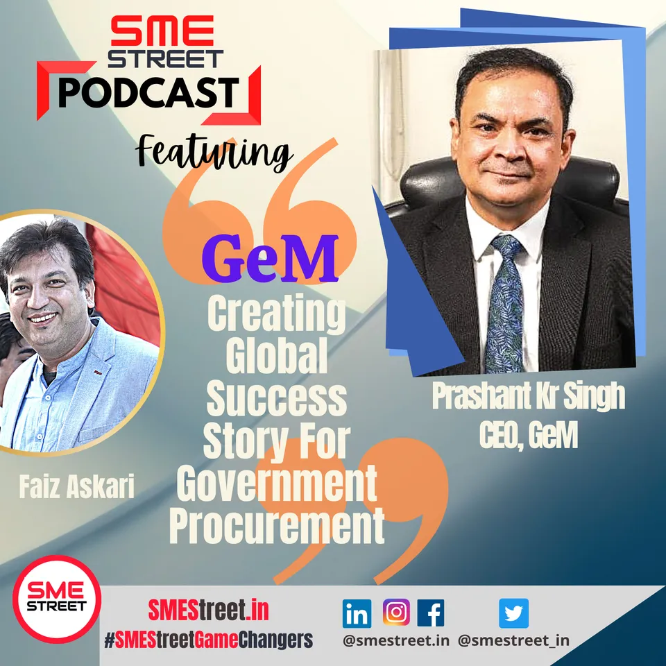 Prashant Kumar Singh, GeM, Faiz Askari, SMEStreet