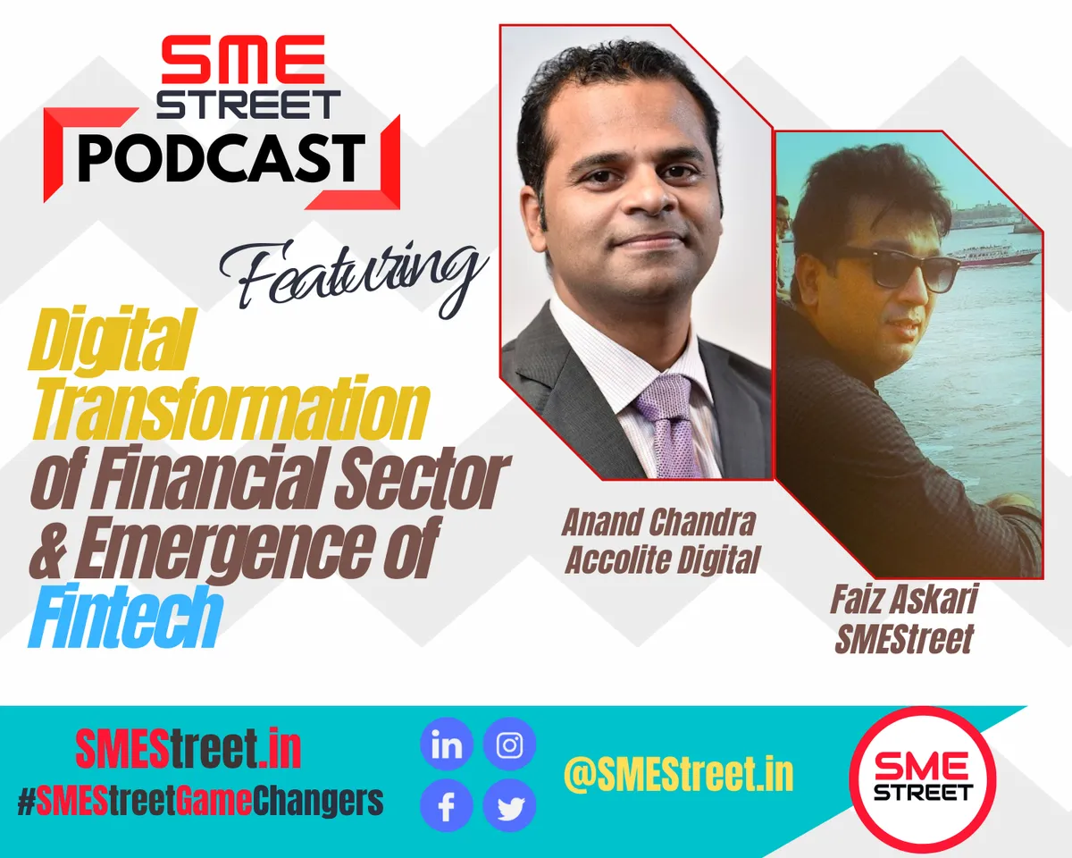 SMEStreet Podcast With Anand Chandra of Accolite Digital and Faiz Askari of SMEStreet