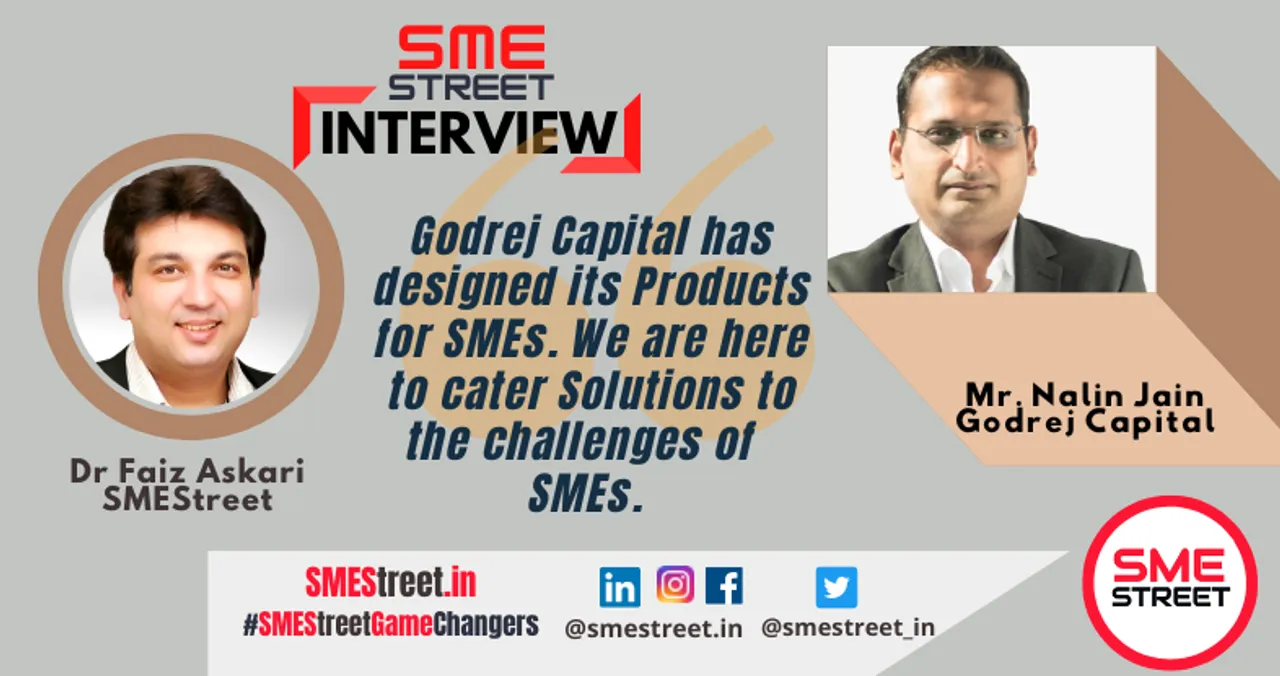 Nalin Jain, Godrej Capital, Faiz Askari, SMEStreet