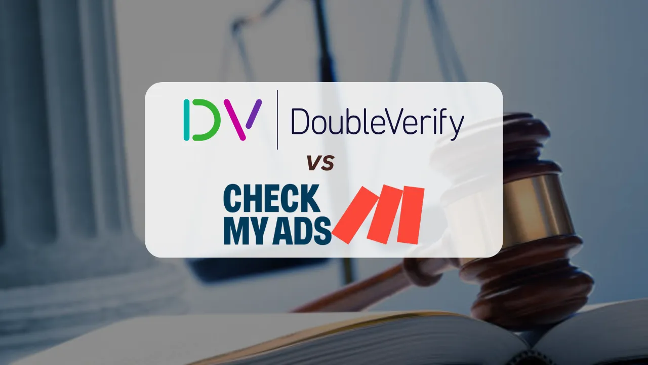 DoubleVerify Threatens to Sue Adtech Watchdog Check My Ads For Alleged Defamation