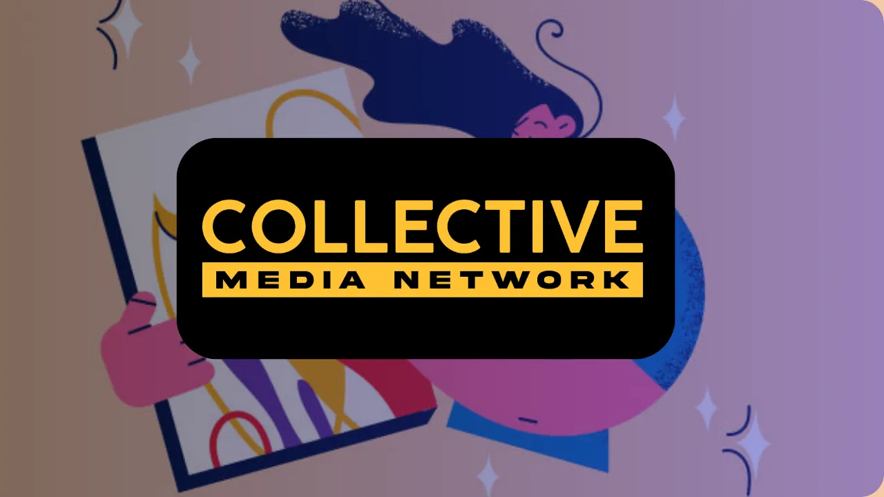 Collective Artists Network Launches Its Media Powerhouse ‘Collective Media Network’