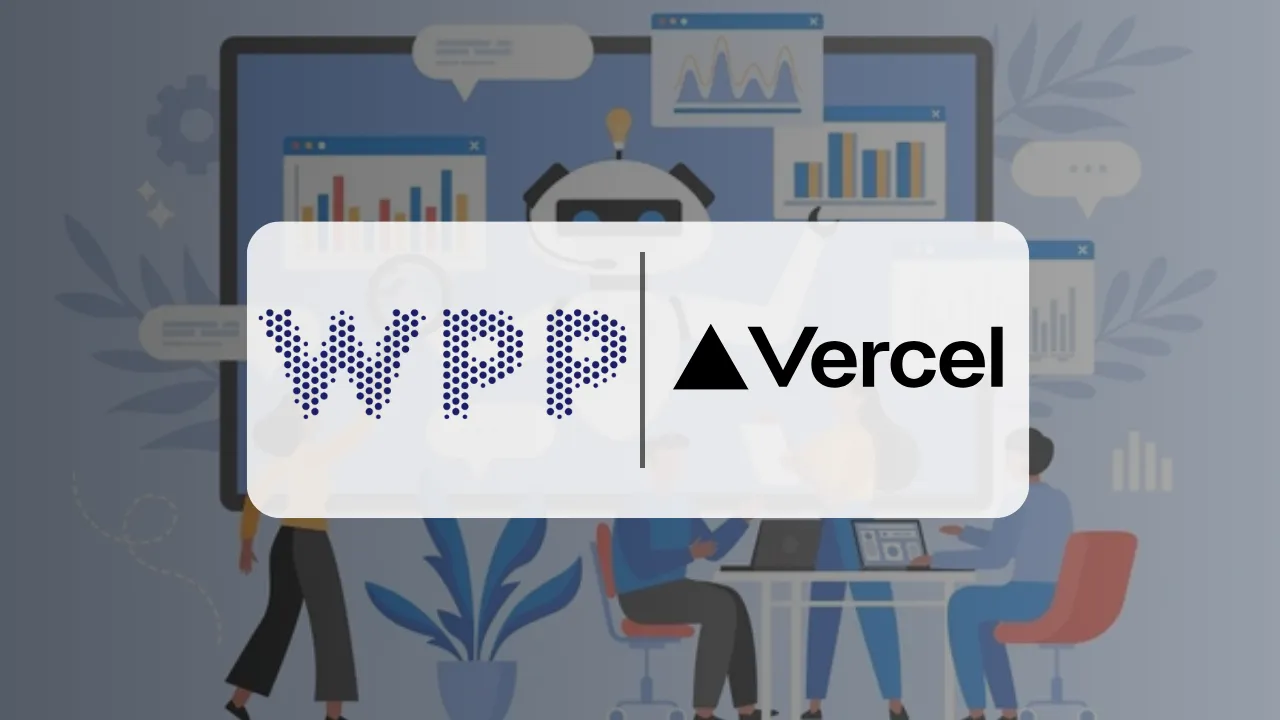 WPP and Vercel Extend Partnership to Support AI Integration in Marketing Workflow