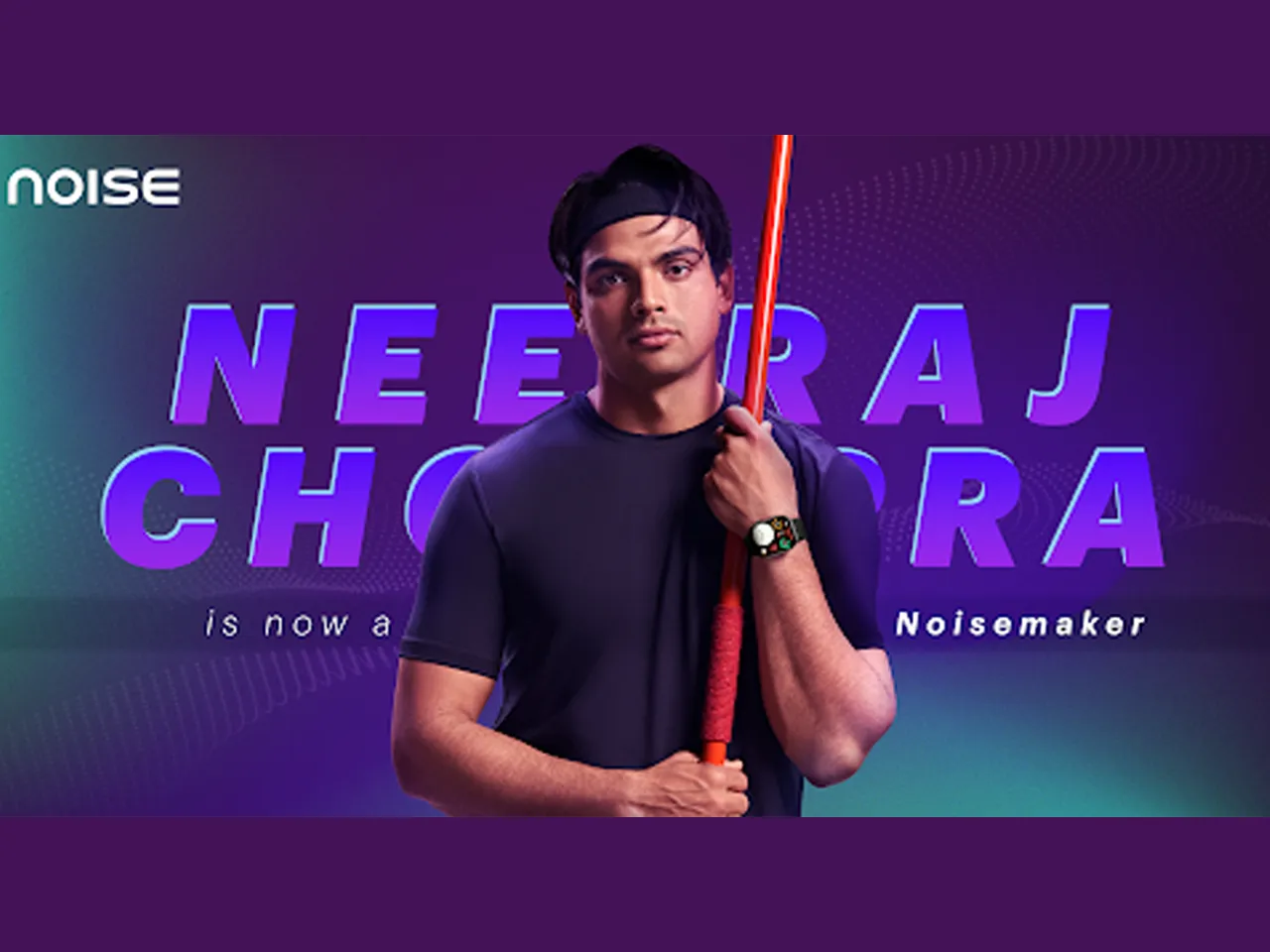 Noise X Neeraj Chopra 