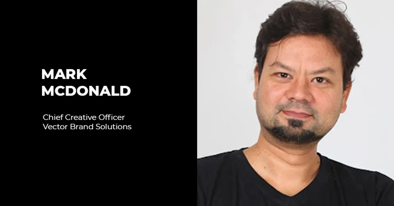 Mark Mcdonald comes on board as Vector Brand Solutions’ Chief Creative Officer