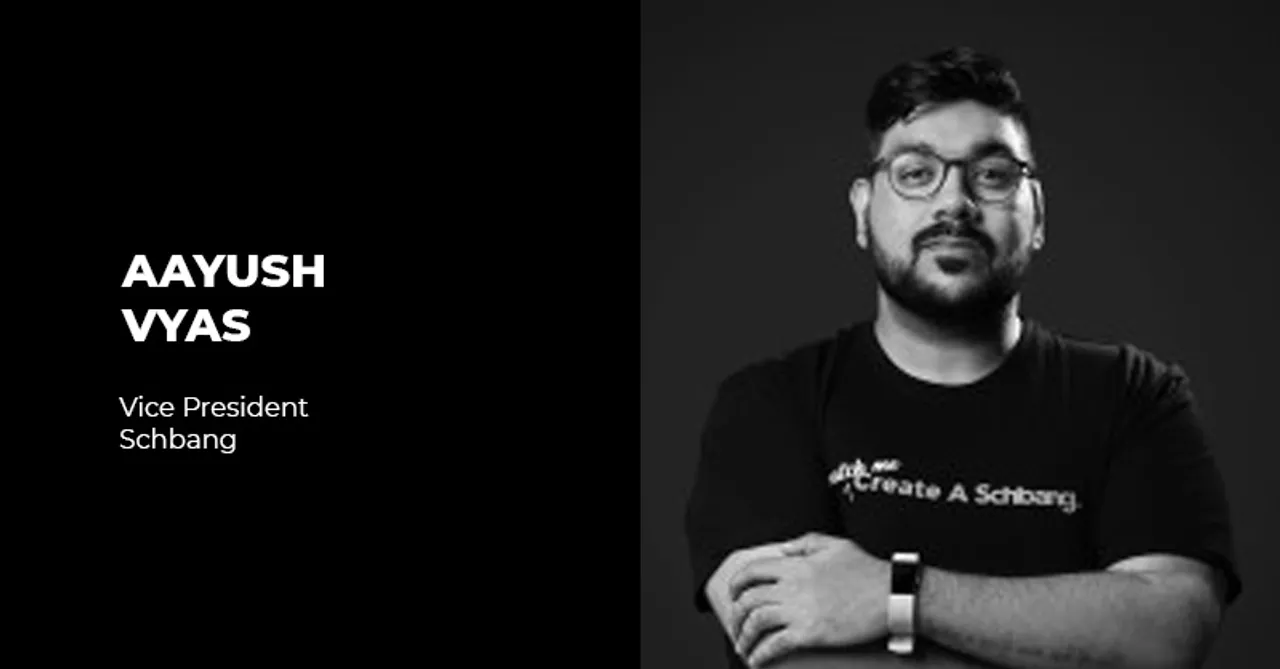 Schbang ropes in Aayush Vyas as Vice President - Integrated Solutions