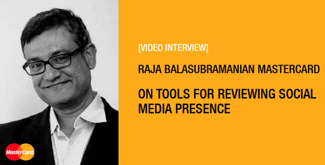[Video Interview] Raja Balasubramanian, MasterCard, on Tools For Reviewing Social Media Presence