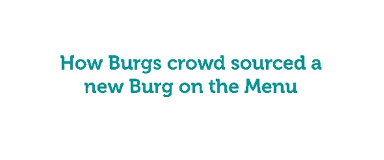 Social Media Case Study: How Burgs Crowd Sourced a New Burg on their Menu