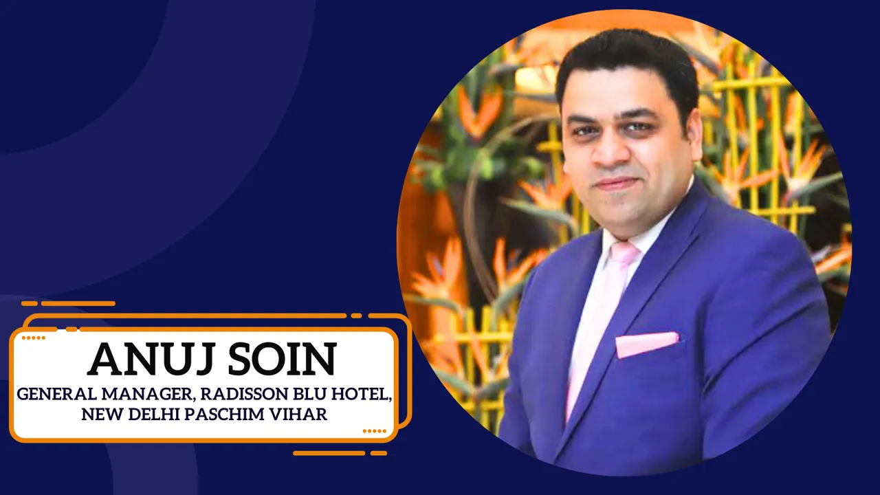 Anuj Soin join Radisson Blu Paschim Vihar as GM