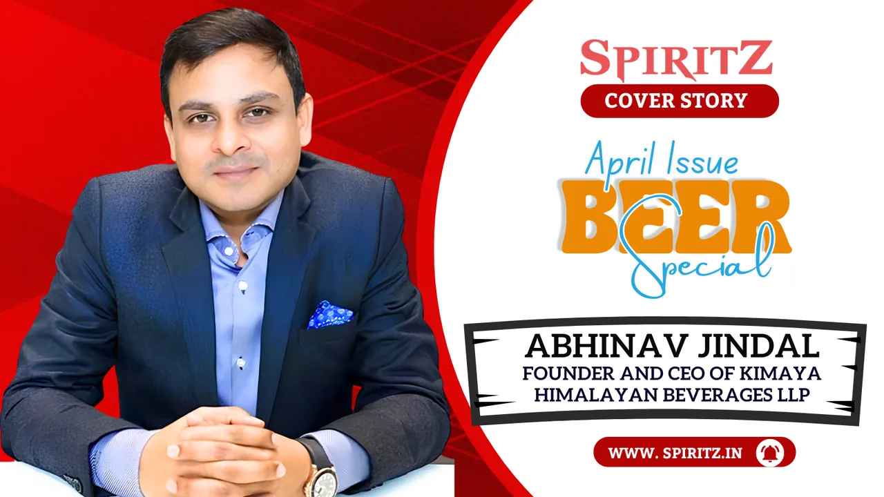 Abhinav Jindal, Founder and CEO of Kimaya Himalayan Beverages LLP