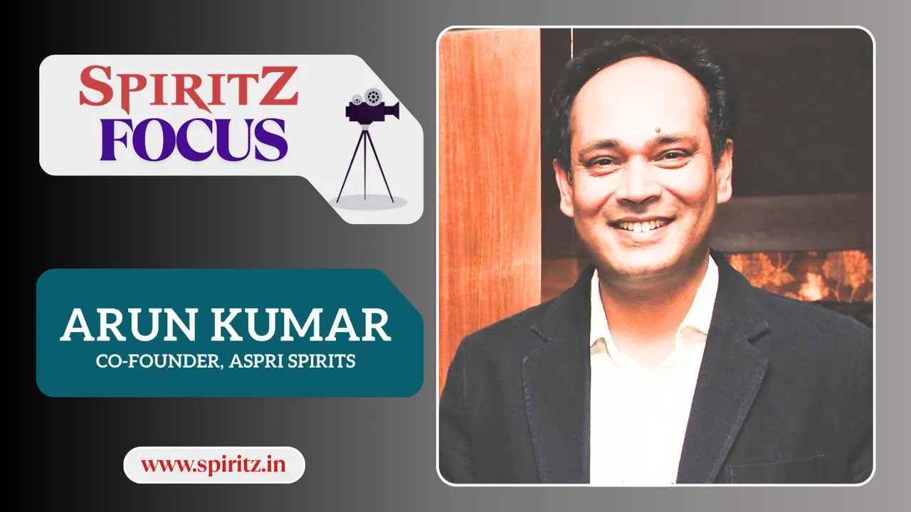 Arun Kumar, Co-Founder, Aspri Spirits
