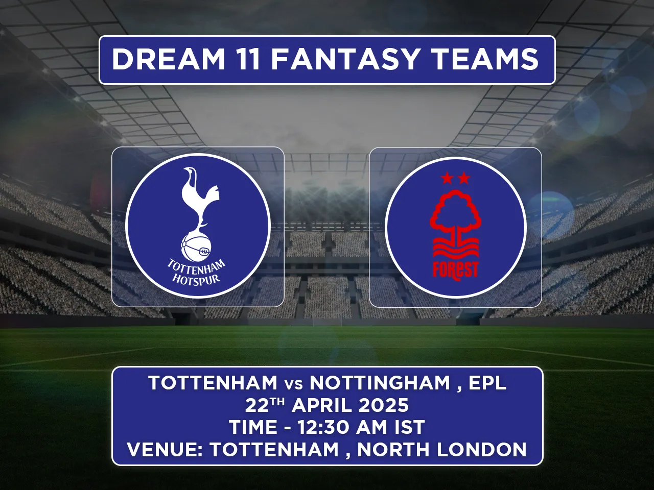 Tottenham Hotspur vs Nottingham Forest dream11 prediction