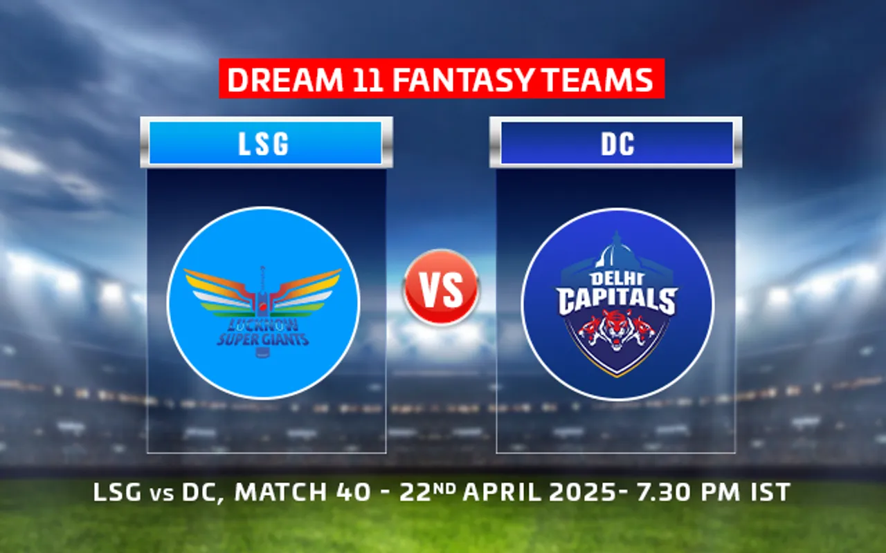 LSG vs DC Dream11 Prediction