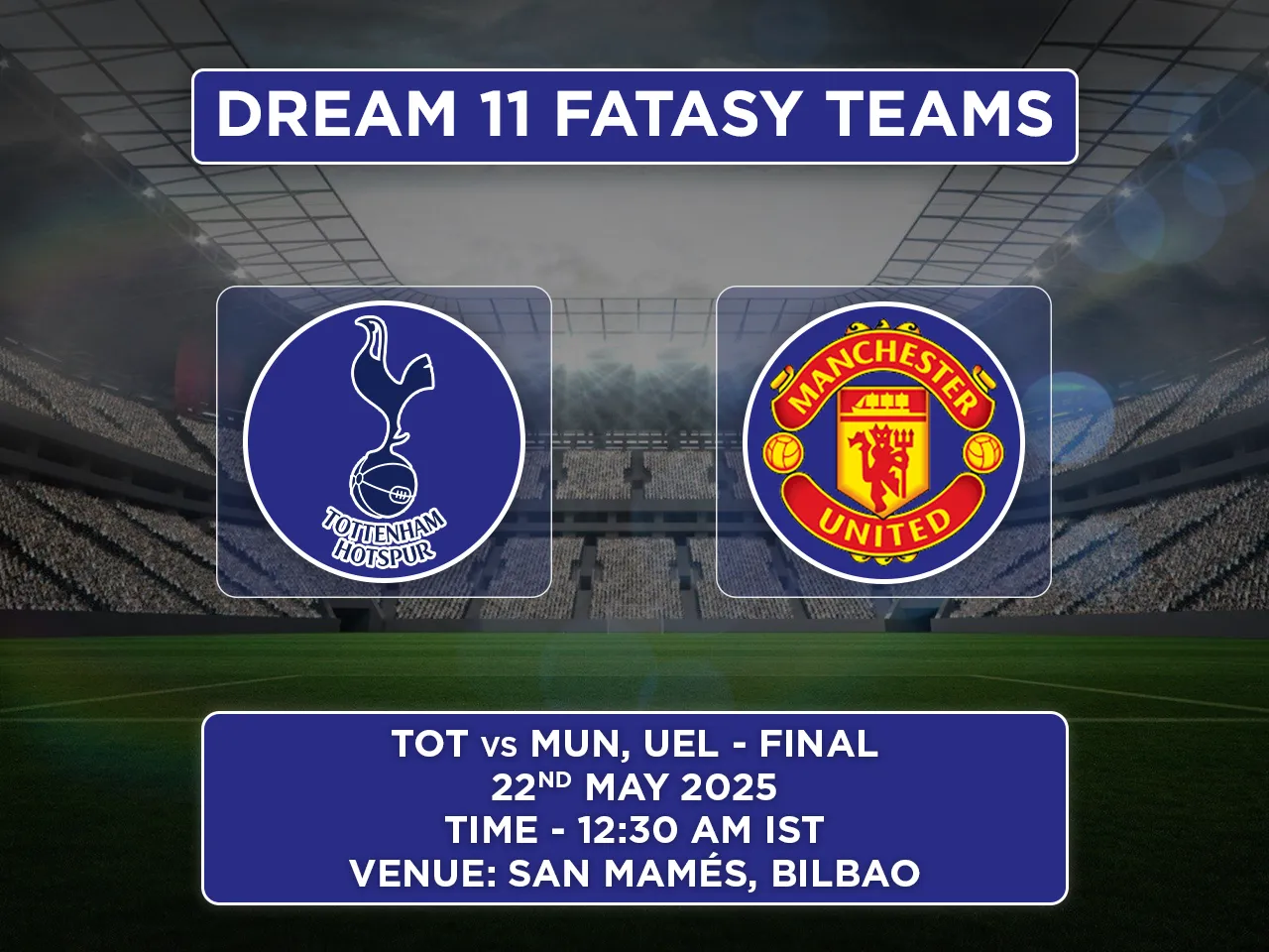 Tottenham Hotspur vs Manchester United Dream11 prediction