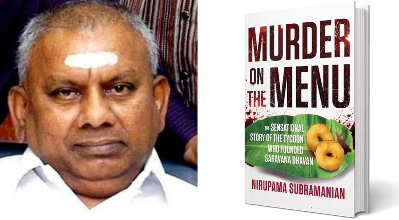 Dosa king, murder on the menu, saravana bhavan, rajagopal, p rajagopal