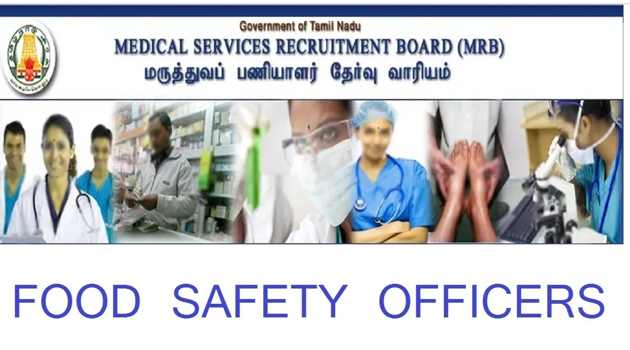 தமிழ்நாடு மருத்துவ வாரியத்தில் உணவு பாதுகாப்பு அதிகாரி வேலை; உடனே அப்ளை பண்ணுங்க!
