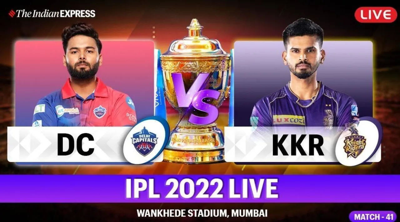 IPL 2022: Match 41, DC VS KKR