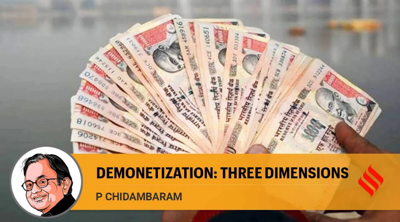 Demonetisation, Demonetisation judgement, SC verdict on Demonetisation, dimensions of Demonetisation, supreme court decision on Demonetisation, indian express P chidambaram columns