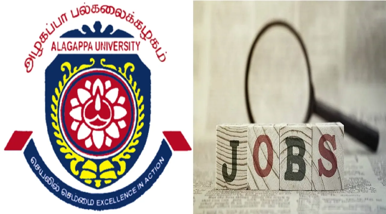 அழகப்பா பல்கலை. வேலை வாய்ப்பு; டிகிரி படித்தவர்கள் அப்ளை பண்ணுங்க!